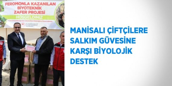 MANİSALI ÇİFTÇİLERE SALKIM GÜVESİNE KARŞI BİYOLOJİK DESTEK