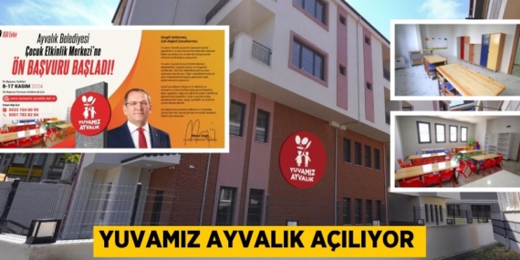 YUVAMIZ AYVALIK AÇILIYOR