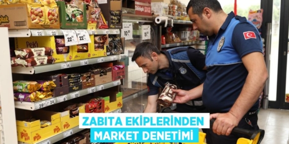 ZABITA EKİPLERİNDEN MARKET DENETİMİ