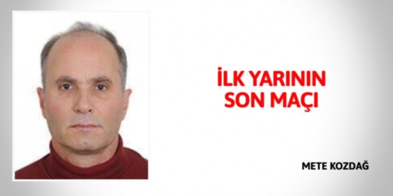 İLK YARININ SON MAÇI
