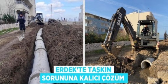 ERDEK’TE TAŞKIN SORUNUNA KALICI ÇÖZÜM