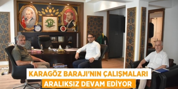 KARAGÖZ BARAJI’NIN ÇALIŞMALARI ARALIKSIZ DEVAM EDİYOR