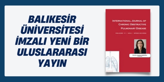 BALIKESİR ÜNİVERSİTESİ İMZALI YENİ BİR ULUSLARARASI YAYIN
