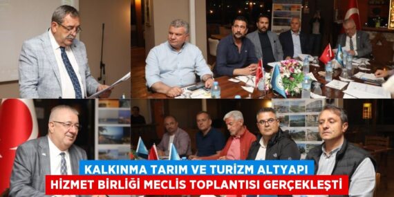 KALKINMA TARIM VE TURİZM ALTYAPI HİZMET BİRLİĞİ MECLİS TOPLANTISI GERÇEKLEŞTİ