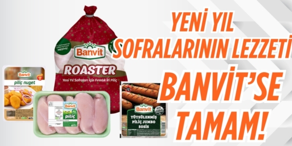 YENİ YIL SOFRALARININ LEZZETİ  BANVİT’SE TAMAM!