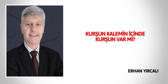 KURŞUN KALEMİN İÇİNDE KURŞUN VAR MI?