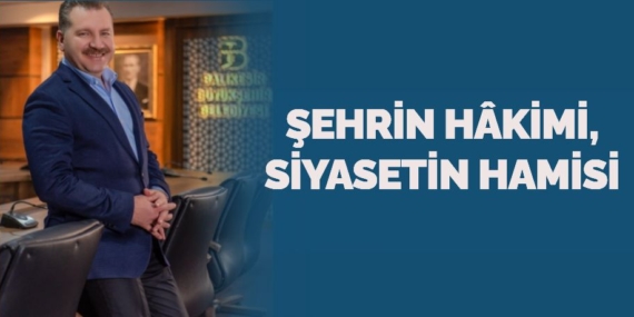 ŞEHRİN HÂKİMİ,  SİYASETİN HAMİSİ