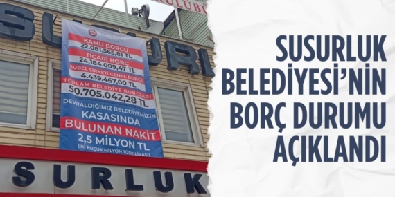 SUSURLUK BELEDİYESİ’NİN BORÇ DURUMU AÇIKLANDI