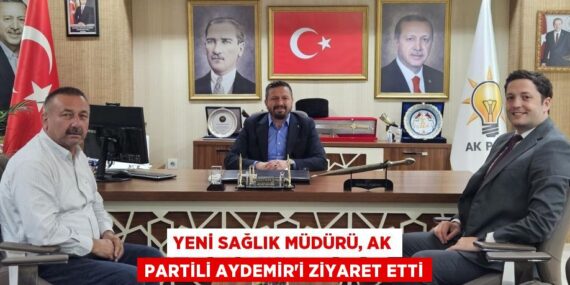 Yeni Sağlık Müdürü, Ak Partili Aydemir’i ziyaret etti