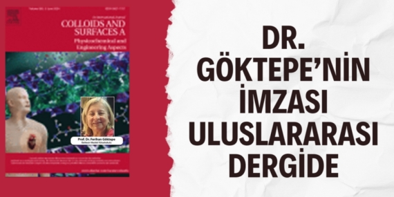 DR. GÖKTEPE’NİN İMZASI ULUSLARARASI DERGİDE