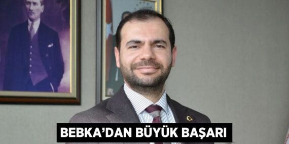 BEBKA’DAN BÜYÜK BAŞARI