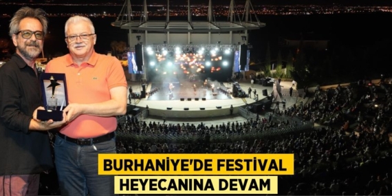 BURHANİYE’DE FESTİVAL HEYECANINA DEVAM