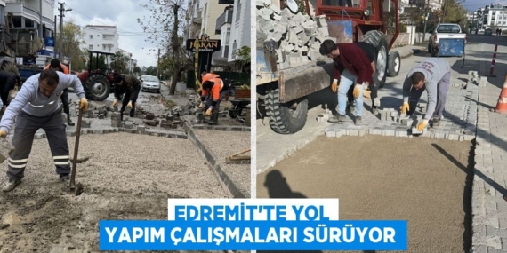 EDREMİT’TE YOL YAPIM ÇALIŞMALARI SÜRÜYOR