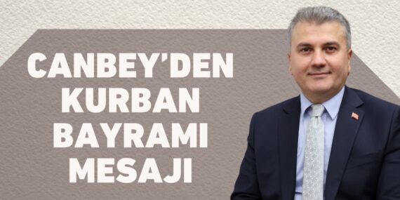 CANBEY’DEN KURBAN BAYRAMI MESAJI