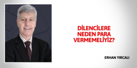 DİLENCİLERE NEDEN PARA VERMEMELİYİZ?