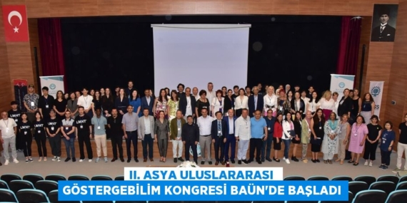 II. ASYA ULUSLARARASI  GÖSTERGEBİLİM KONGRESİ BAÜN’DE BAŞLADI