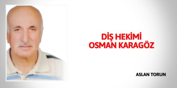 DİŞ HEKİMİ OSMAN KARAGÖZ