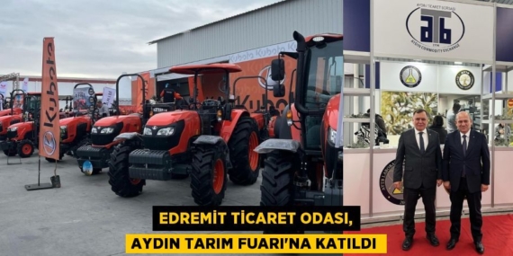 EDREMİT TİCARET ODASI, AYDIN TARIM FUARI’NA KATILDI