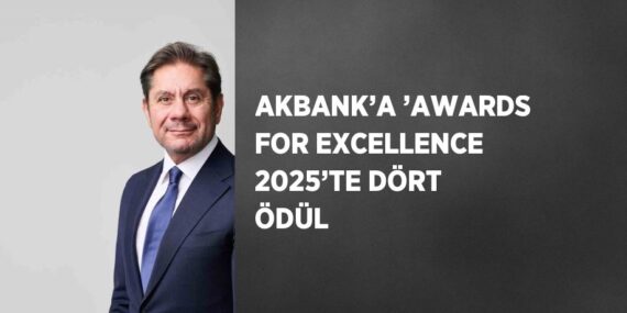 AKBANK’A ’AWARDS FOR EXCELLENCE 2025’TE DÖRT ÖDÜL