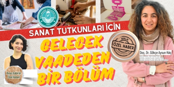 SANAT TUTKUNLARI İÇİN  GELECEK VAADEDEN BİR BÖLÜM