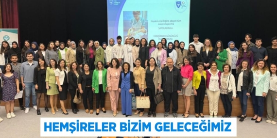 HEMŞİRELER BİZİM GELECEĞİMİZ