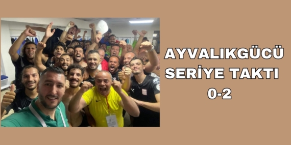AYVALIKGÜCÜ SERİYE TAKTI   0-2