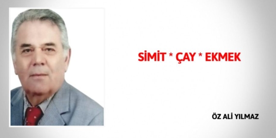 SİMİT * ÇAY * EKMEK