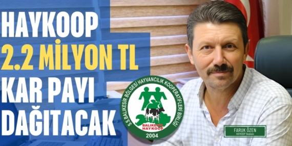 HAYKOOP 2.2 MİLYON TL  KAR PAYI DAĞITACAK