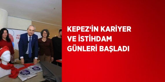 KEPEZ‘İN KARİYER VE İSTİHDAM GÜNLERİ BAŞLADI