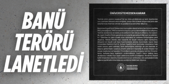 BANÜ TERÖRÜ LANETLEDİ