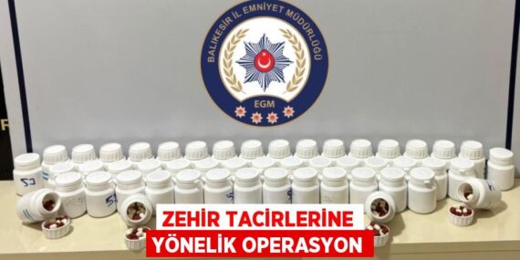 Zehir tacirlerine yönelik operasyon