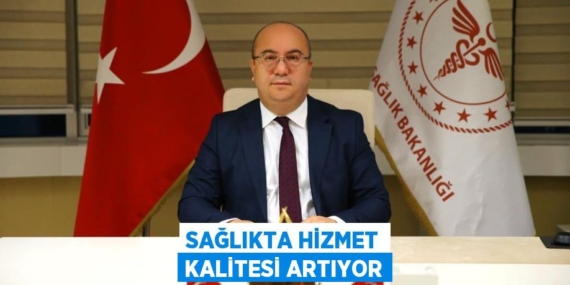 SAĞLIKTA HİZMET KALİTESİ ARTIYOR