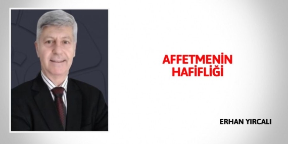AFFETMENİN HAFİFLİĞİ