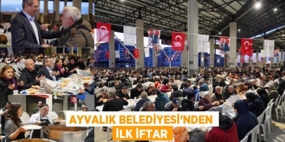 AYVALIK BELEDİYESİ’NDEN İLK İFTAR