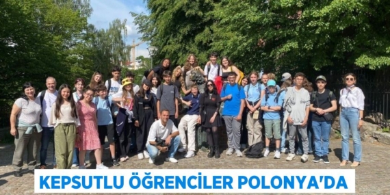 KEPSUTLU ÖĞRENCİLER POLONYA’DA