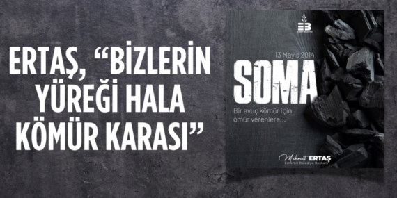 ERTAŞ, “BİZLERİN YÜREĞİ HALA KÖMÜR KARASI”