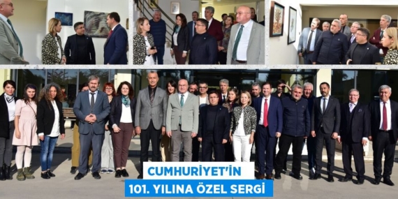 CUMHURİYET’İN   101. YILINA ÖZEL SERGİ