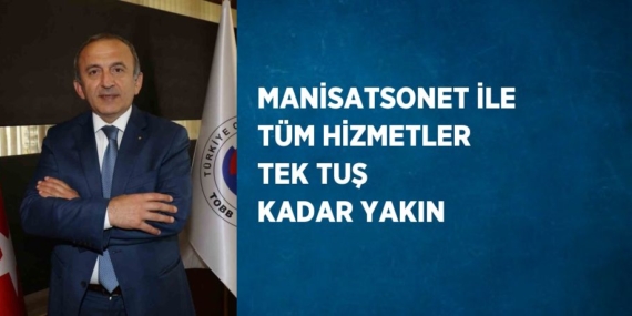 MANİSATSONET İLE TÜM HİZMETLER TEK TUŞ KADAR YAKIN
