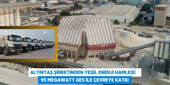 Altıntaş Şirketinden Yeşil Enerji Hamlesi:    95 MEGAWATT GES İLE ÇEVREYE KATKI
