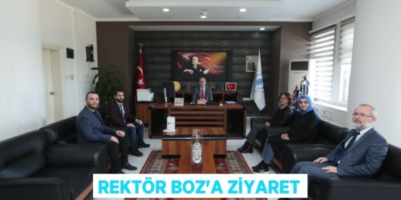 REKTÖR BOZ’A ZİYARET
