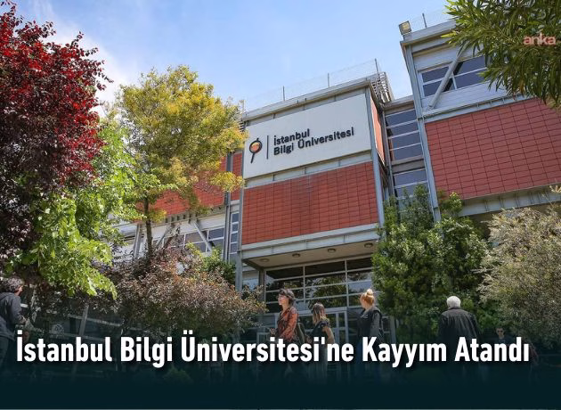 İstanbul Bilgi Üniversitesi'ne Kayyım Atandı