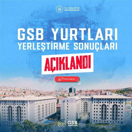 GSB yurt başvuru sonuçları açıklandı
