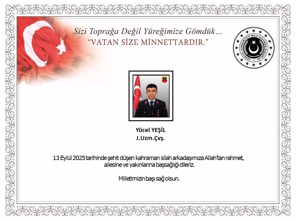 MSB’den şehit Uzman Çavuş Yücel Yeşil için başsağlığı mesajı