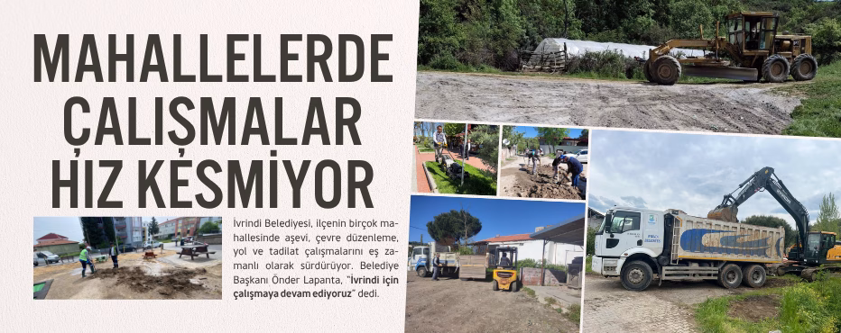MAHALLELERDE ÇALIŞMALAR HIZ KESMİYOR    