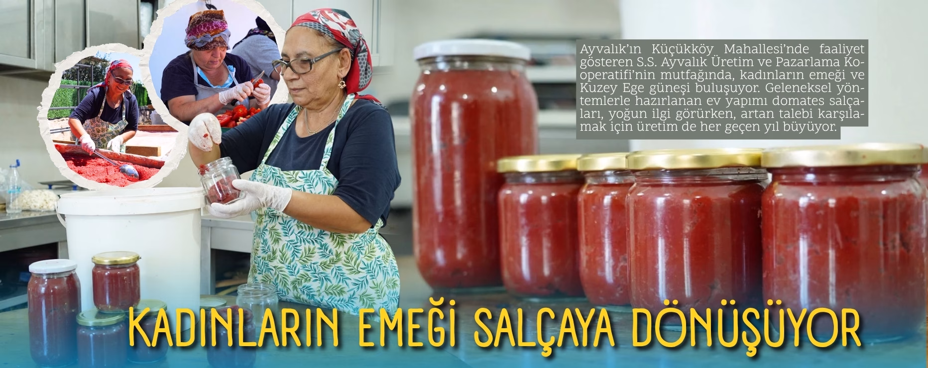 KADINLARIN EMEĞİ SALÇAYA DÖNÜŞÜYOR
