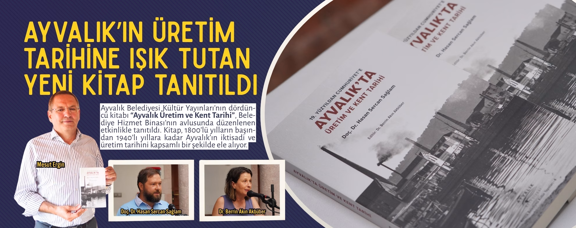 AYVALIK’IN ÜRETİM TARİHİNE IŞIK TUTAN YENİ KİTAP TANITILDI