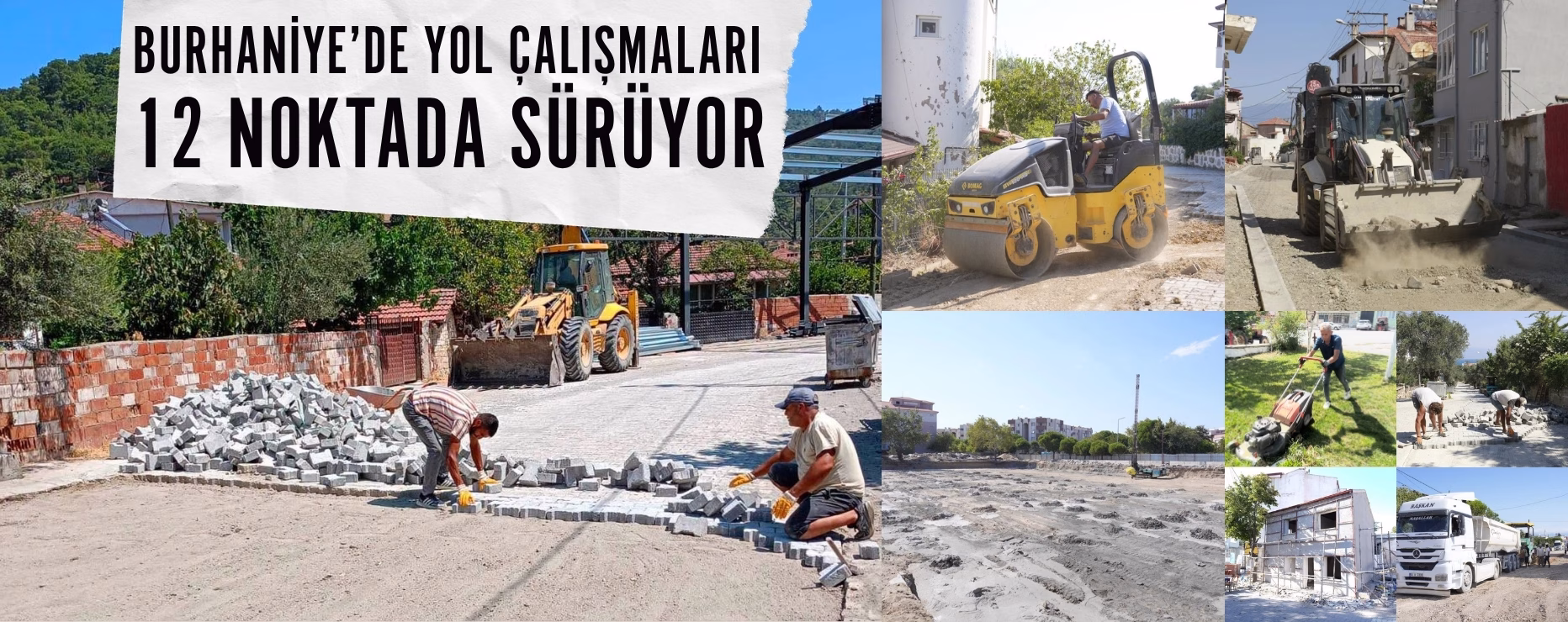 BURHANİYE’DE YOL ÇALIŞMALARI 12 NOKTADA SÜRÜYOR
