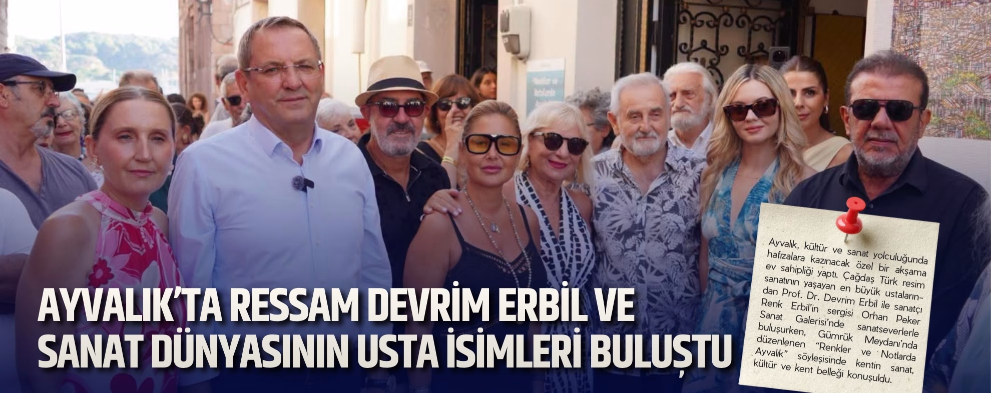 AYVALIK’TA RESSAM DEVRİM ERBİL VE SANAT DÜNYASININ USTA İSİMLERİ BULUŞTU