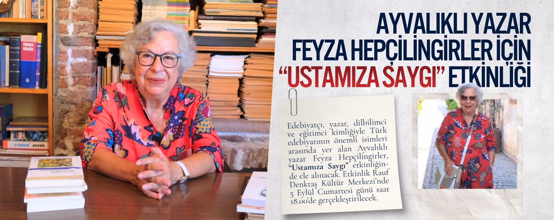 AYVALIKLI YAZAR FEYZA HEPÇİLİNGİRLER İÇİN “USTAMIZA SAYGI” ETKİNLİĞİ