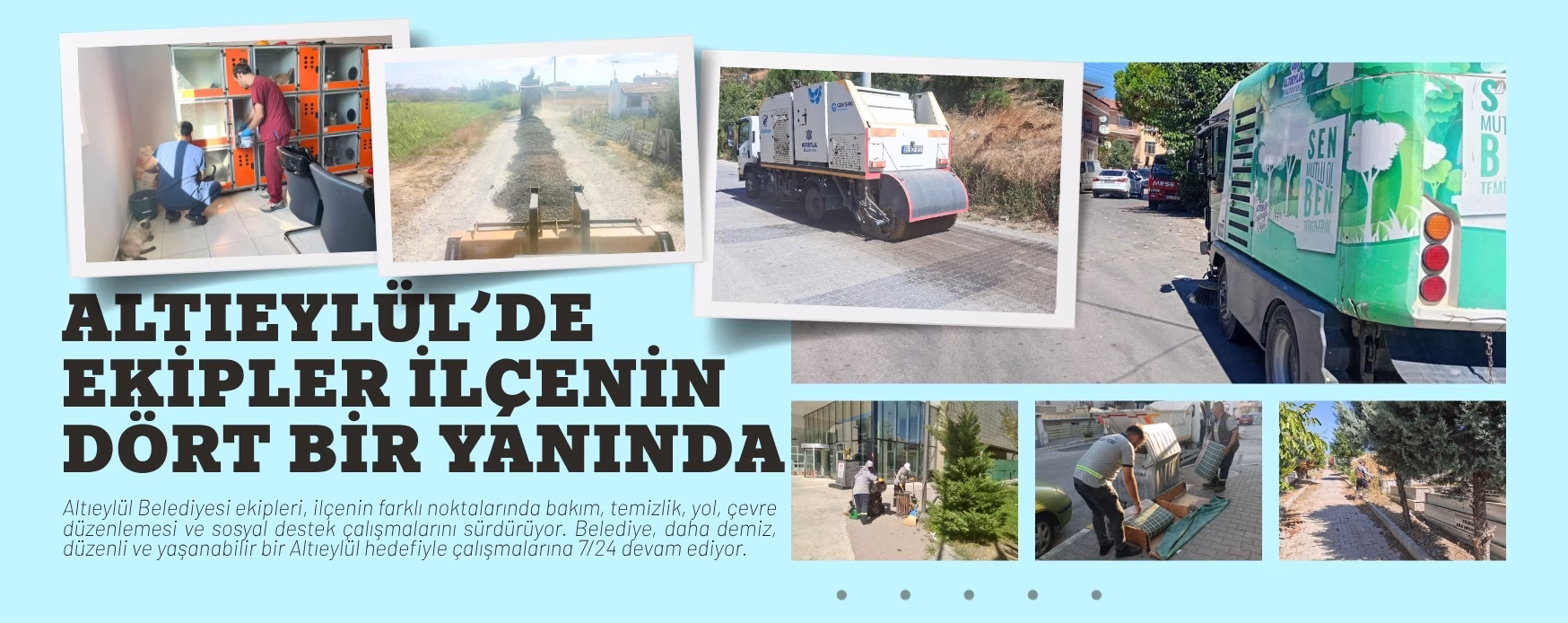 ALTIEYLÜL’DE EKİPLER İLÇENİN DÖRT BİR YANINDA  